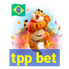 tpp bet